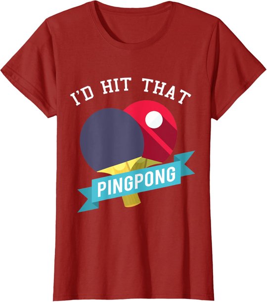 I Hit That Ping Pong - Tischtennis Lustig T-Shirt