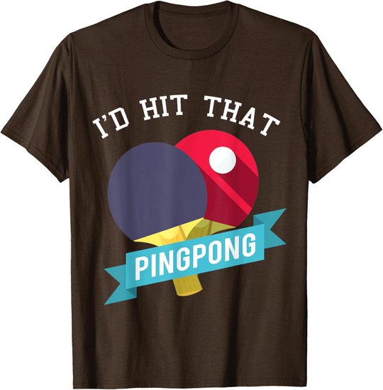 I Hit That Ping Pong - Tischtennis Lustig T-Shirt