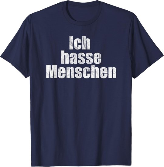 Ich Hasse Menschen Shirt Geschenkidee Für Damen Und Herren T-Shirt