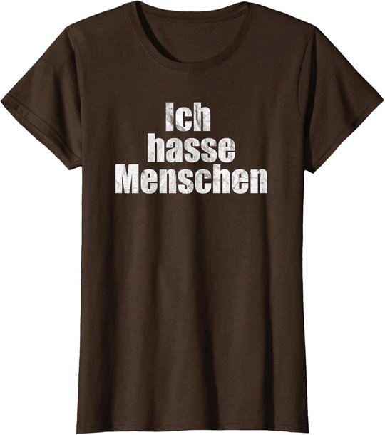 Ich Hasse Menschen Shirt Geschenkidee Für Damen Und Herren T-Shirt