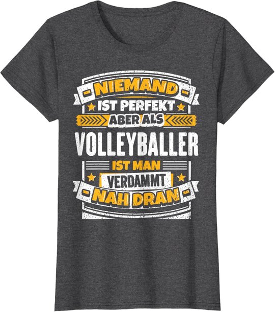 Lustiges Volleyballer Geschenk I Volleyball Sport T-Shirt