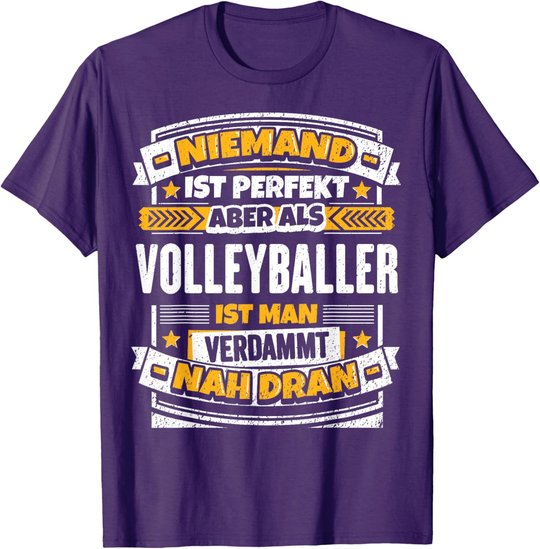 Lustiges Volleyballer Geschenk I Volleyball Sport T-Shirt