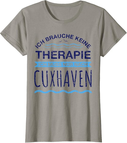 Cuxhaven Therapie T-Shirt | Meer Moin Ferien Shirt Spruch T-Shirt