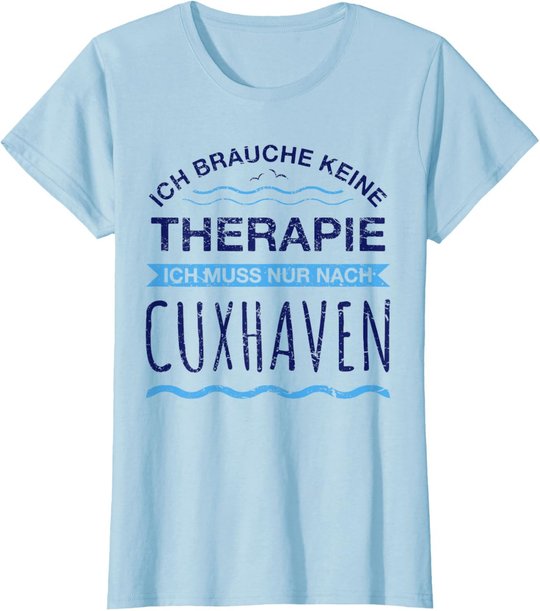 Cuxhaven Therapie T-Shirt | Meer Moin Ferien Shirt Spruch T-Shirt