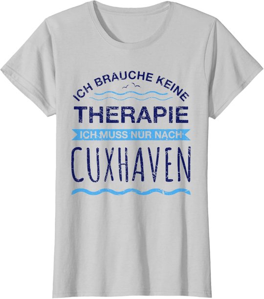 Cuxhaven Therapie T-Shirt | Meer Moin Ferien Shirt Spruch T-Shirt