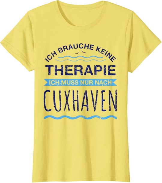 Cuxhaven Therapie T-Shirt | Meer Moin Ferien Shirt Spruch T-Shirt