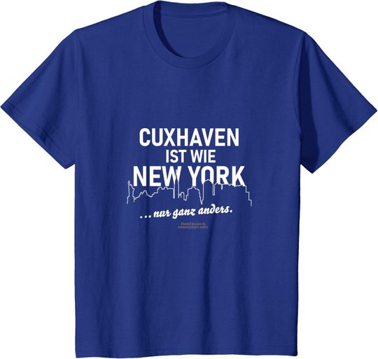 Cuxhaven ist wie New York Cuxhaven T-Shirt