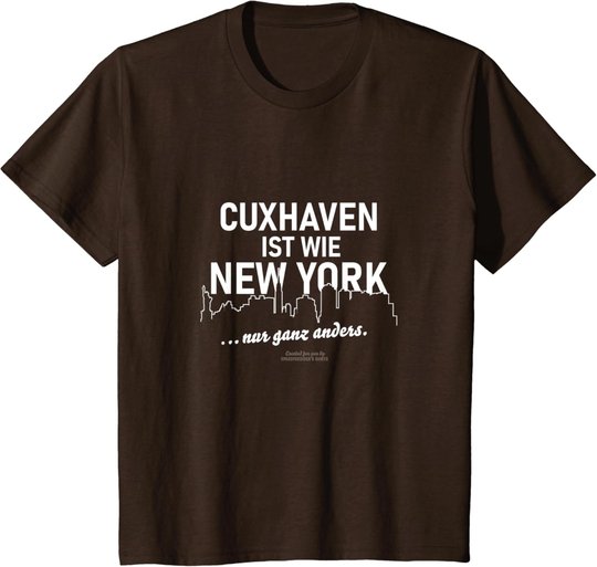 Cuxhaven ist wie New York Cuxhaven T-Shirt