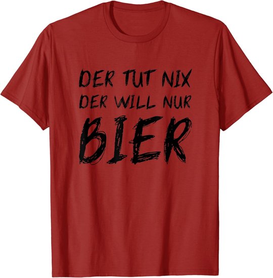 Herren Der Tut Nix Will Nur Bier Lustiges Apres Ski Alkohol Saufen T-Shirt