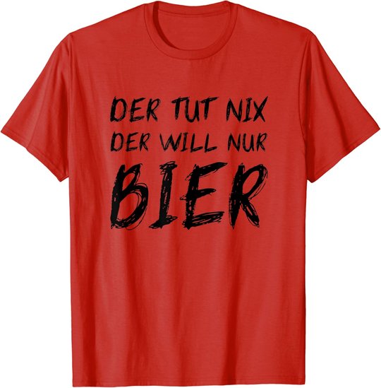 Herren Der Tut Nix Will Nur Bier Lustiges Apres Ski Alkohol Saufen T-Shirt