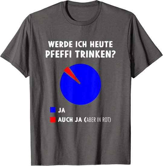 Pfeffi Diagramm Pfefferminz Likör Schnaps Trinken T-Shirt
