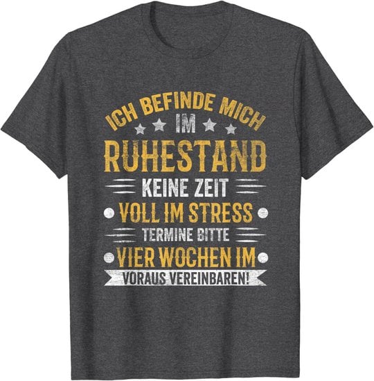 Ruhestand Rentner Pension Rentnerin Rente Pensionierung T-Shirt
