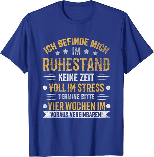 Ruhestand Rentner Pension Rentnerin Rente Pensionierung T-Shirt