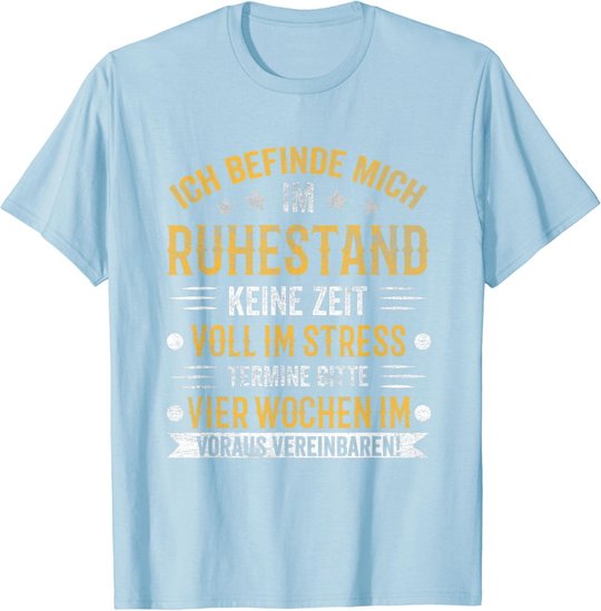 Ruhestand Rentner Pension Rentnerin Rente Pensionierung T-Shirt