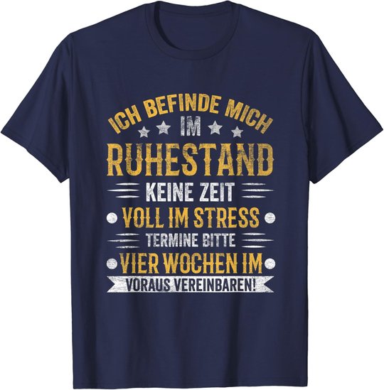 Ruhestand Rentner Pension Rentnerin Rente Pensionierung T-Shirt