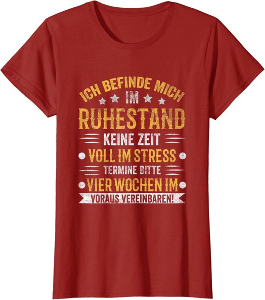 Ruhestand Rentner Pension Rentnerin Rente Pensionierung T-Shirt