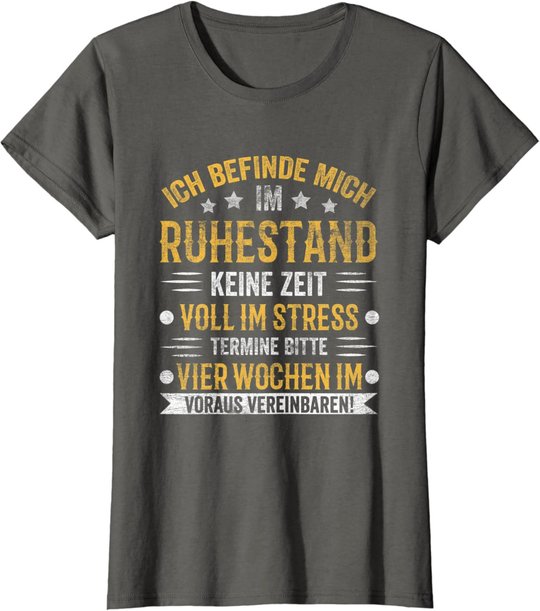 Ruhestand Rentner Pension Rentnerin Rente Pensionierung T-Shirt