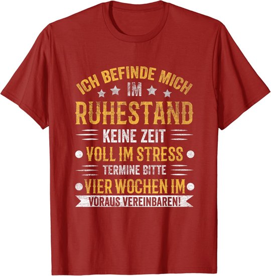 Ruhestand Rentner Pension Rentnerin Rente Pensionierung T-Shirt