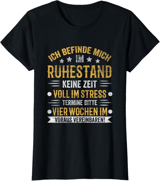 Ruhestand Rentner Pension Rentnerin Rente Pensionierung T-Shirt