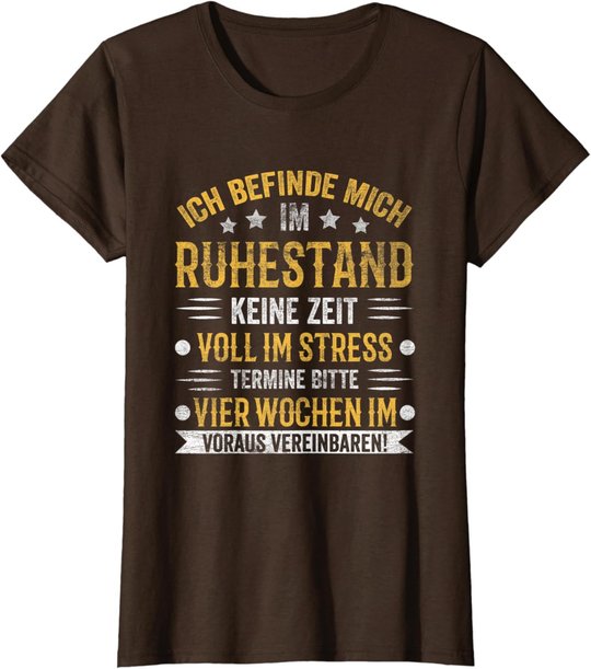 Ruhestand Rentner Pension Rentnerin Rente Pensionierung T-Shirt