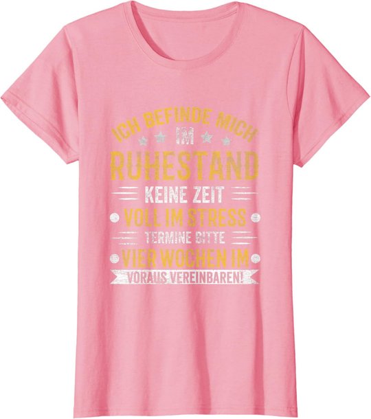 Ruhestand Rentner Pension Rentnerin Rente Pensionierung T-Shirt
