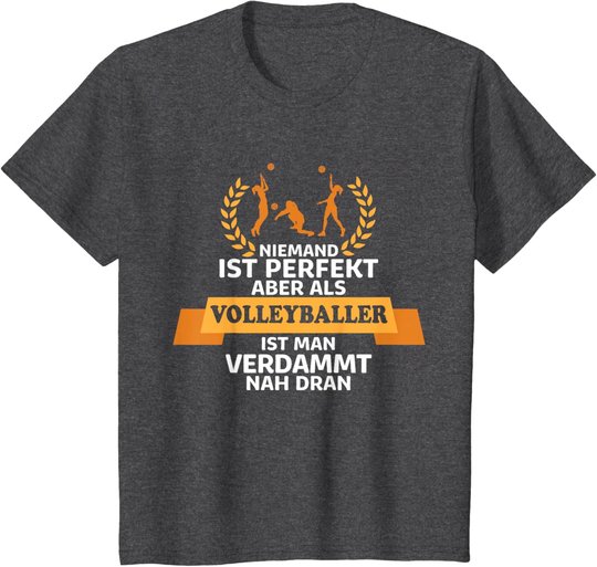Lustiges Volleyballer Geschenk Volleyball Spieler T-Shirt