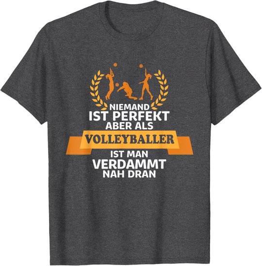 Lustiges Volleyballer Geschenk Volleyball Spieler T-Shirt