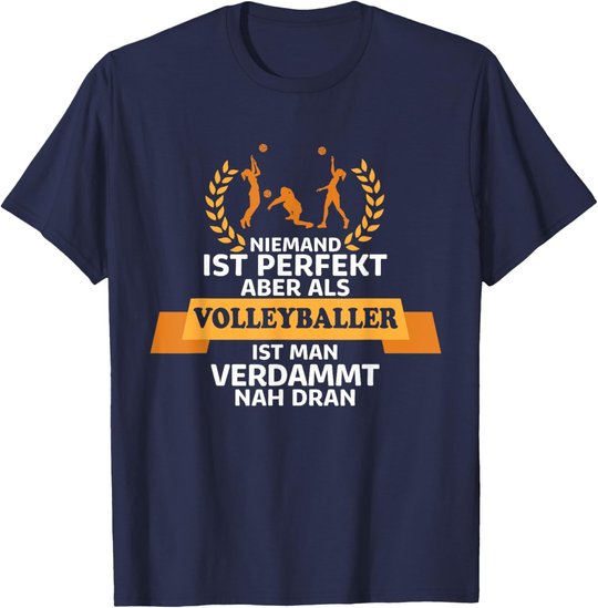 Lustiges Volleyballer Geschenk Volleyball Spieler T-Shirt
