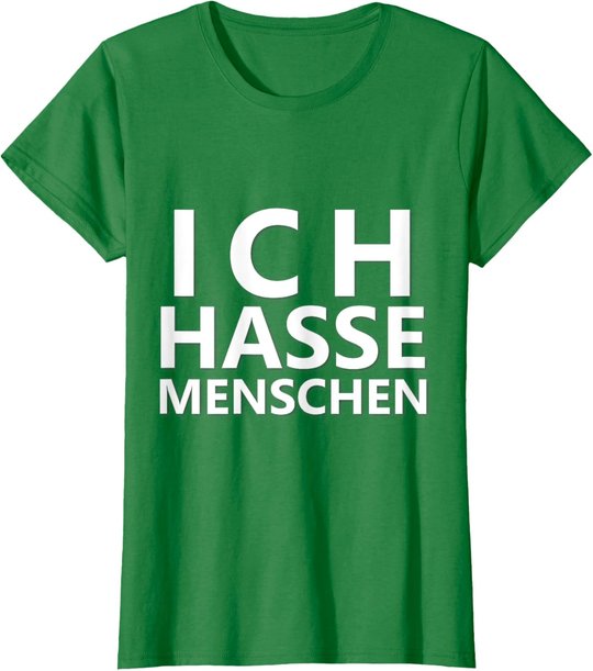 Ich Hasse Menschen Shirt | Ich Hasse Menschen T-Shirt