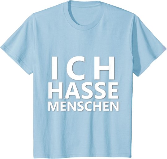 Ich Hasse Menschen Shirt | Ich Hasse Menschen T-Shirt