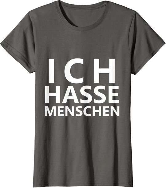 Ich Hasse Menschen Shirt | Ich Hasse Menschen T-Shirt