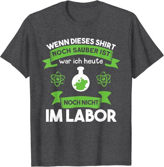 Chemielaborant Chemie Chemiker Laborant Spruch T-Shirt