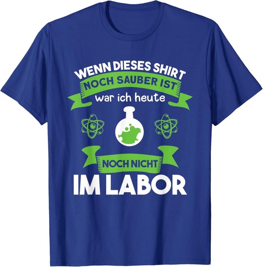 Chemielaborant Chemie Chemiker Laborant Spruch T-Shirt