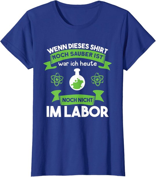 Chemielaborant Chemie Chemiker Laborant Spruch T-Shirt