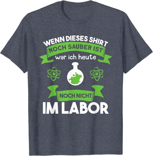 Chemielaborant Chemie Chemiker Laborant Spruch T-Shirt
