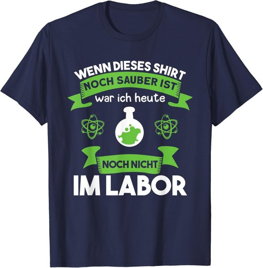 Chemielaborant Chemie Chemiker Laborant Spruch T-Shirt