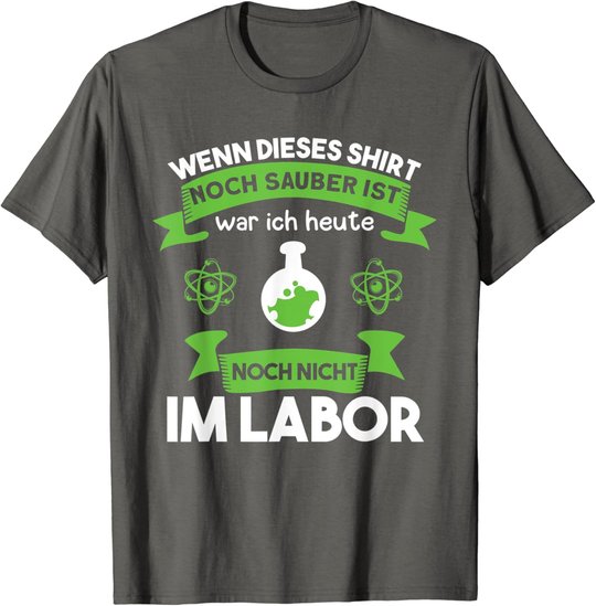 Chemielaborant Chemie Chemiker Laborant Spruch T-Shirt