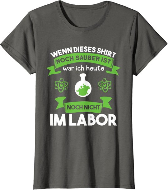 Chemielaborant Chemie Chemiker Laborant Spruch T-Shirt