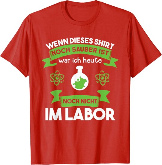 Chemielaborant Chemie Chemiker Laborant Spruch T-Shirt