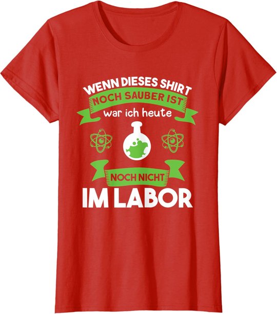 Chemielaborant Chemie Chemiker Laborant Spruch T-Shirt