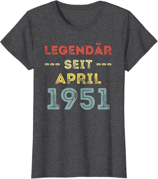 70. Geburtstag Mann Frau Legendär seit April 1951 Geschenk T-Shirt