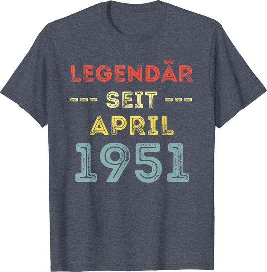 70. Geburtstag Mann Frau Legendär seit April 1951 Geschenk T-Shirt