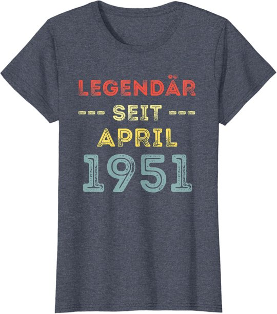 70. Geburtstag Mann Frau Legendär seit April 1951 Geschenk T-Shirt