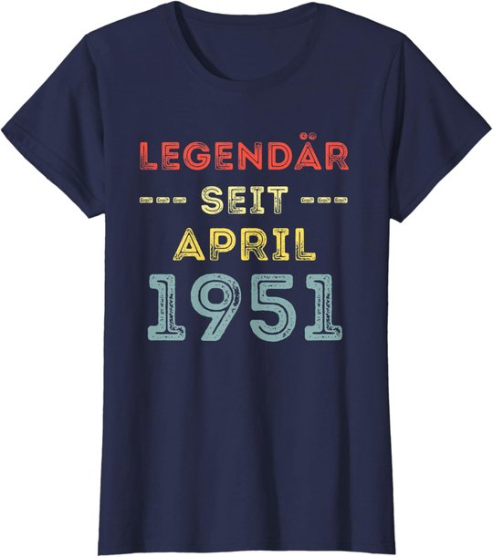 70. Geburtstag Mann Frau Legendär seit April 1951 Geschenk T-Shirt