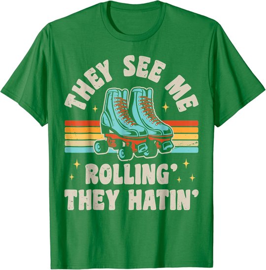 Rollschuhe They See Me Rollin' They Hatin' Skater Skate T-Shirt