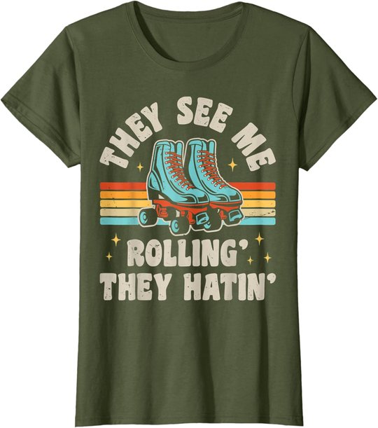 Rollschuhe They See Me Rollin' They Hatin' Skater Skate T-Shirt