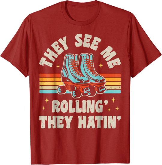 Rollschuhe They See Me Rollin' They Hatin' Skater Skate T-Shirt