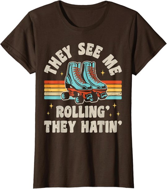 Rollschuhe They See Me Rollin' They Hatin' Skater Skate T-Shirt