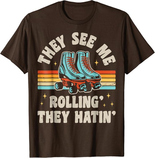 Rollschuhe They See Me Rollin' They Hatin' Skater Skate T-Shirt
