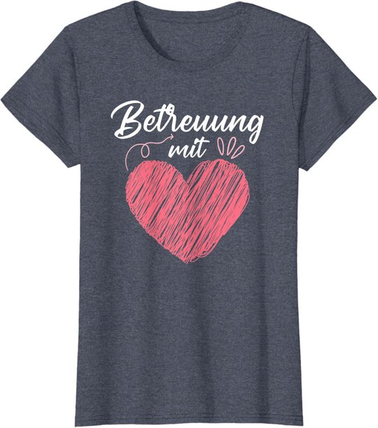 Betreuung mit Herz Altenpflege Pflege Altenheim T-Shirt